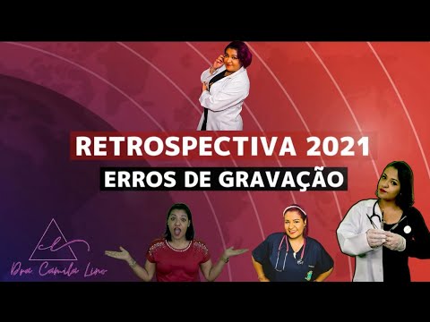 Retrospectiva 2021 Erros de gravação