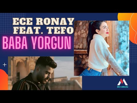 Ece Ronay Baba Yorgun Ft Tefo - Officail Music Video