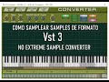 Como Samplear Samples De Formato VST3 No Extreme Sample Converter By JB Moura