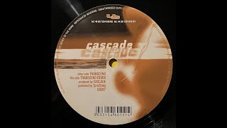 Cascade  - Transcend (Cascade Remix)  1997