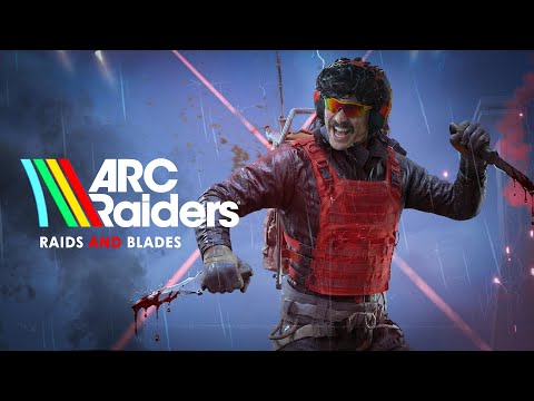DR DISRESPECT - ARC RAIDERS - RAIDS AND BLADES