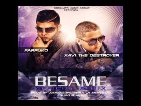 Xavi The Destroyer Ft Farruko - Besame (Official Remix)