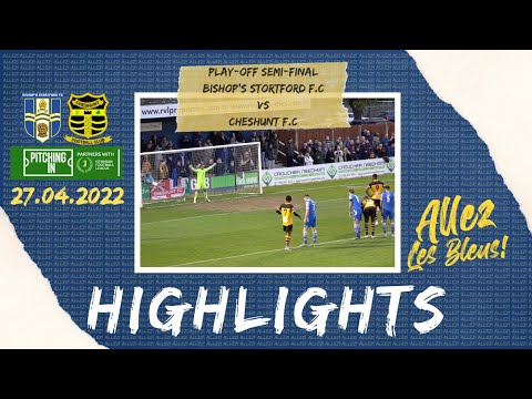 MATCH HIGHLIGHTS! Bishop's Stortford F.C vs Cheshunt F.C (Isthmian Premier Play-Off Semi-Final)
