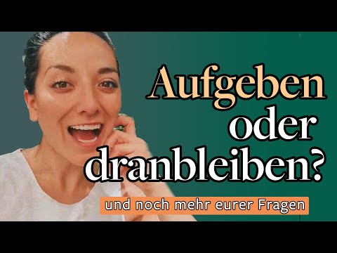 Q&A: Aufgeben oder dranbleiben? Passen wir zusammen? Und noch mehr eurer Fragen!