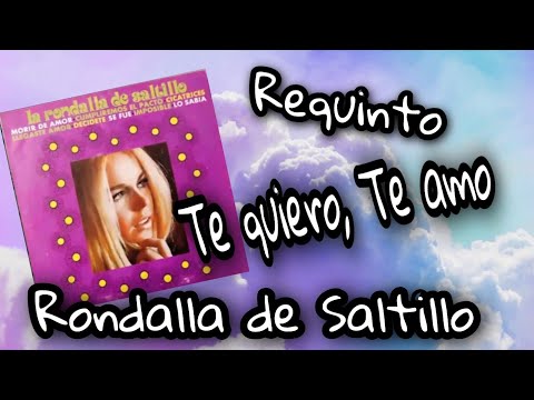 Te Quiero, Te Amo - La rondalla de saltillo