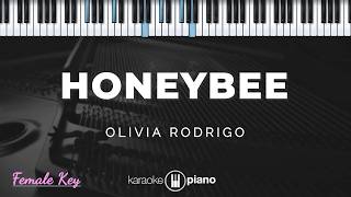 Honeybee - Olivia Rodrigo | KARAOKE PIANO - FEMALE KEY