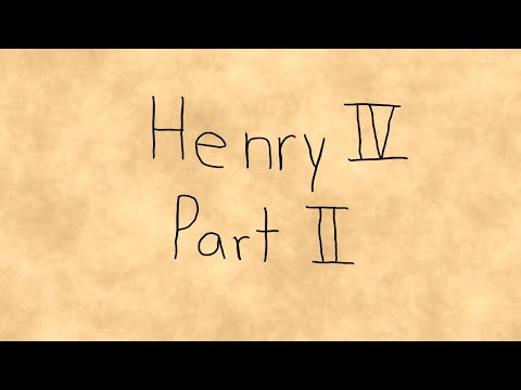 Get Thee to A Summary: Henry IV Part II