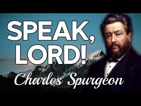“Speak, Lord!” | Charles Spurgeon Sermon | The Word of God, Guidance, Scripture | 1 Samuel 3:10