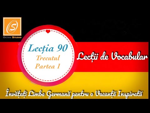 Lecția 90 -Trecutul -  partea 1 - Lecții de Conversație și Vocabular în Limba Germană