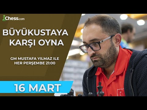 Büyükustaya Karşı Oyna! | GM Mustafa Yılmaz | 23 Mart 2023