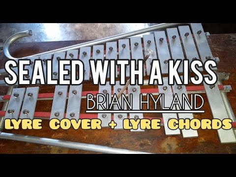 SEALED WITH A KISS - BRIAN HYLAND - LYRE COVER + LYRE CHORDS - SIMPLE LYRE CHORDS 2024