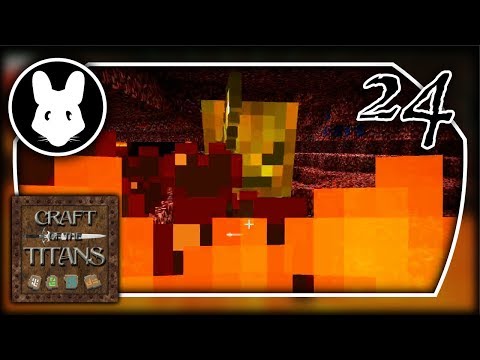 Craft of the Titans! #24: Through Fire and Flame!