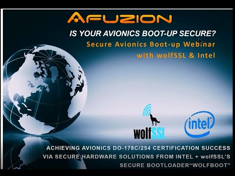 Secure Boot-Up Software for Avionics: AFuzion Tech Training video with Intel & wolfSSL