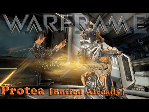 Warframe - Protea [Buffed Already]