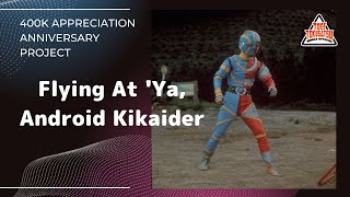 Download lagu Flying At 'Ya, Android Kikaider【400K APPRECIATION ANNIVERSARY PROJECT】 mp3 Download lagu Flying At 'Ya, Android Kikaider【400K APPRECIATION ANNIVERSARY PROJECT】 mp3