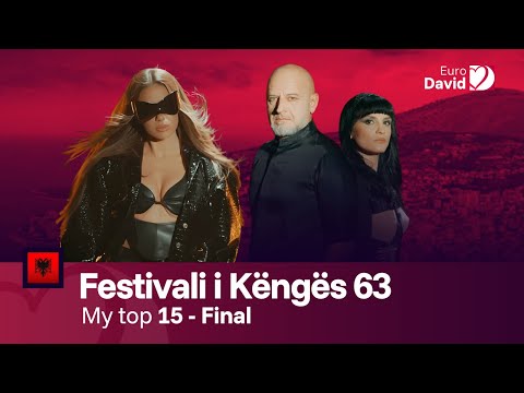 Festivali i Këngës 63 - My Top 15 - Final - 🇦🇱 ESC 2025
