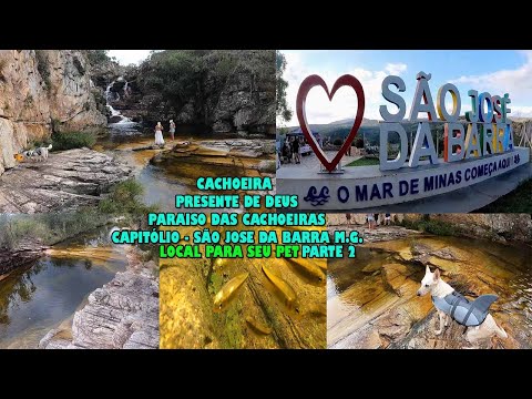 CAPITÓLIO E SÃO JOSÉ DA BARRA M.G. - CACHOEIRA PRESENTE DE DEUS - PARAISO DAS CACHOEIRAS - PARTE 2