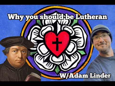 Why You Should Be: Lutheran Edition W/ Adam Linder