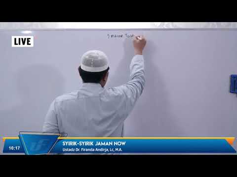 "SYIRIK-SYIRIK JAMAN NOW" [ USTADZ DR. FIRANDA ANDIRJA, LC,. M.A. ]