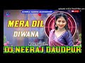 Mera Dil Tera Thikana Dostana Sound Check Dj Manohar Rana Dj Neeraj Daudpur