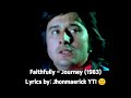 (1983) Faithfully - Journey [VideoLyrics]