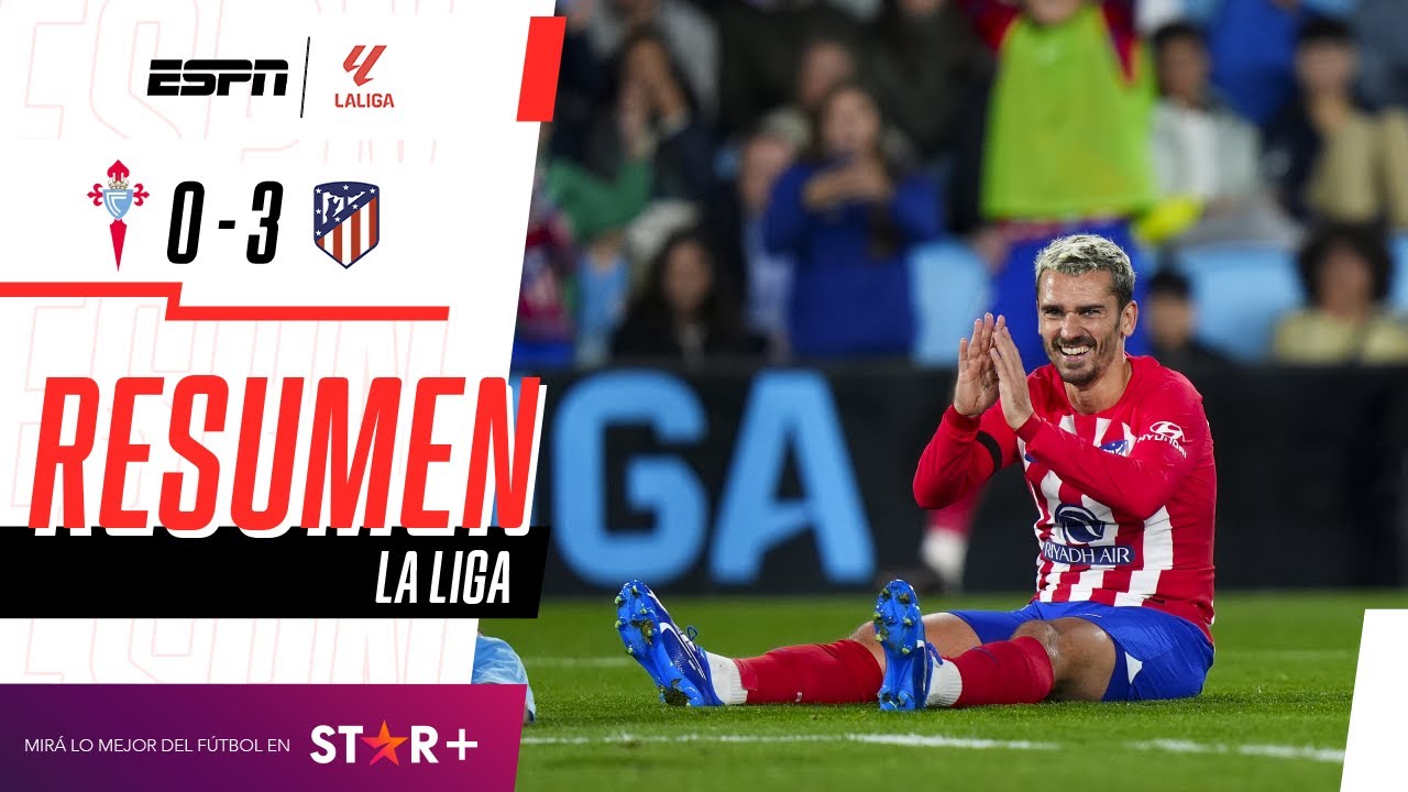 ¡HAT-TRICK DE GRIEZMANN Y GOLEADA DEL ALETI DEL CHOLO SIMEONE! | Celta 0-3 Atl. Madrid | RESUMEN