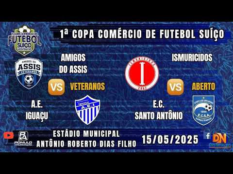 #---- 🏆 1ª Copa Comércio de Futebol Suíço em Vicentina ⚽ (ABERTURA / VETERANO +45 E ABERTO) ⚽