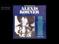 Alexis Korner (Blues Inc.)-She fooled me.