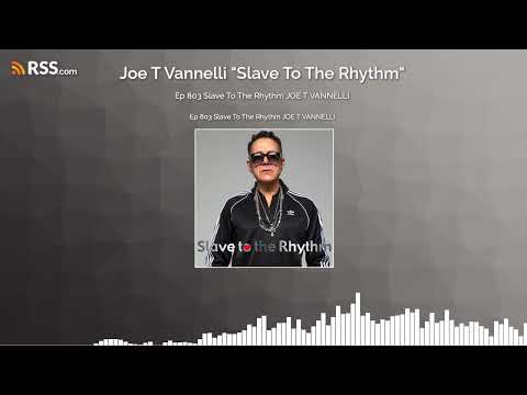 Ep 803 Slave To The Rhythm JOE T VANNELLI