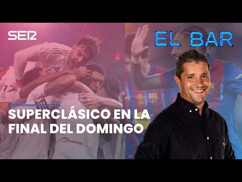 SUPERCLÁSICO EN LA FINAL DEL DOMINGO | EL BAR 190