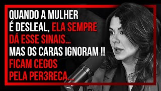 MULHER ASSIM NÃO TEM LEALDADE , ELA NÃO É CONFIÁVEL! | Mari Vabo