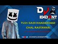 Gadi Khadakhad Chal RASTAVARI DJ EKDANT DEVENDR PIPROL MIX S DJ DHARAMPUR KAPRADA