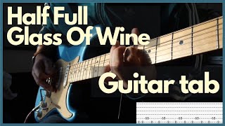 Tame Impala - Half full glass of wine (Tab with guitar cover)