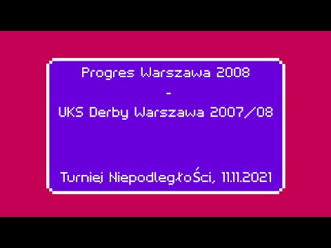 Progres Warszawa 2008 vs UKS Derby Warszawa 2007/08 (11.11.2021)