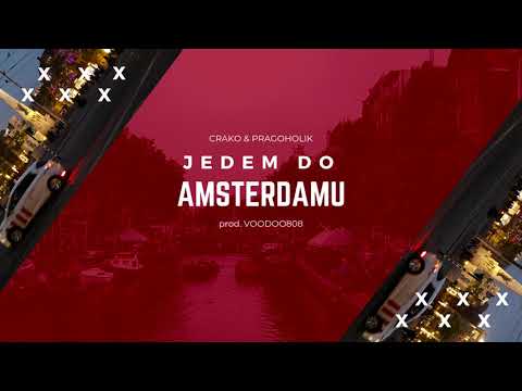 CRAKO & PRAGO - JEDEM DO AMSTERDAMU (prod. VOODOO808)
