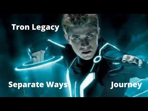 Tron Legacy | Separate Ways | Journey
