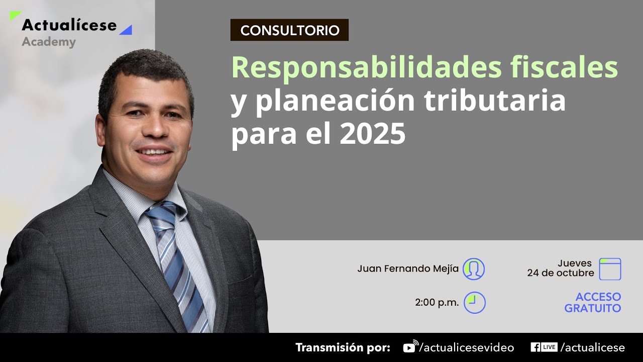 Responsabilidades fiscales y planeación tributaria para el 2025