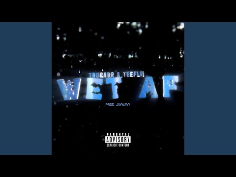 Wet AF