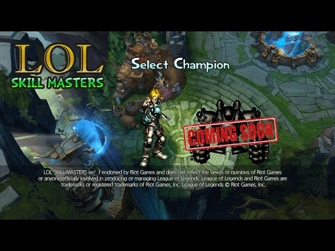 LOL Skill Masters (FAN Game) Video