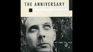The Anniversary — All Right For Now