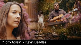 "Forty Acres" - Kevin Beadles
