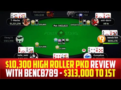 FINAL TABLE $10,300 High Roller PKO; Hands Review w/ BenCB789, $313,000 to 1st!