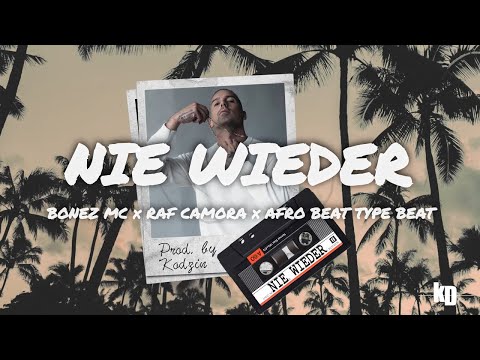 [FREE] RAF Camora x Bonez MC x Afro Beat Type Beat "NIE WIEDER" - Deutsch Rap x Dancehall Type Beat