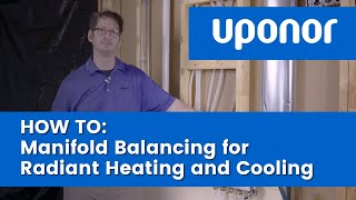 Manifold balancing for radiant heating and cooling