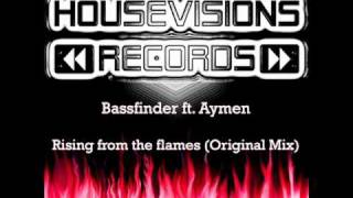 Bassfinder ft  Aymen   Rising From The Flames Original Mix