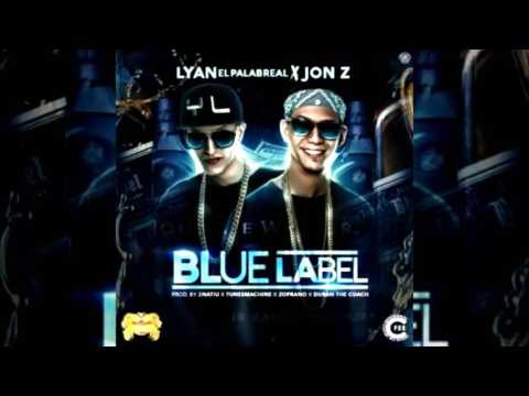 Blue Label - Jon Z Ft. Lyan