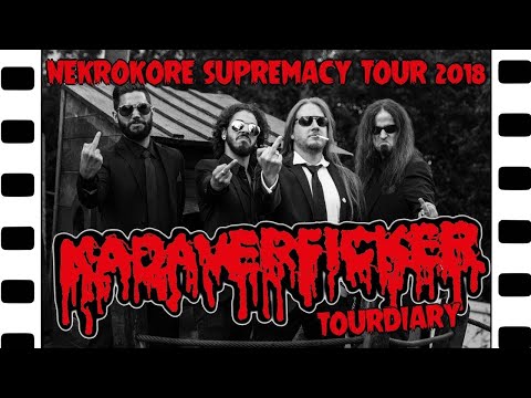 KADAVERFICKER - Nekrokore Supremacy Tourdiary 2018