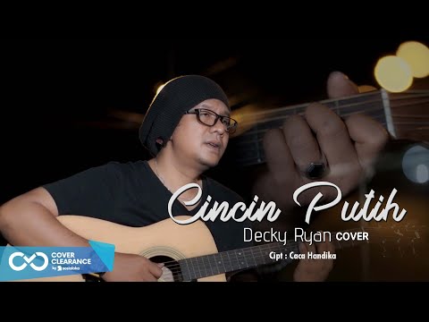 CINCIN PUTIH - CACA HANDIKA (COVER BY DECKY RYAN)