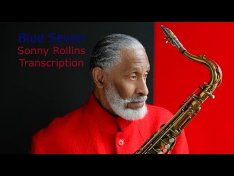 Blue Seven-Sonny Rollins' (Bb) Transcription. Transcribed by Carles Margarit