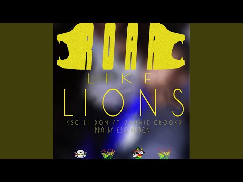 Roar Like Lions (feat. Jahnie Crookx)